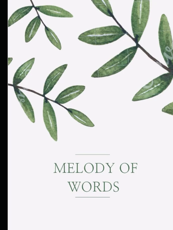 Melody of Words: "Journey of words holding the emotions of tale that was never told."