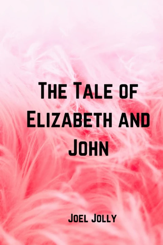 The Tale of Elizabeth and John