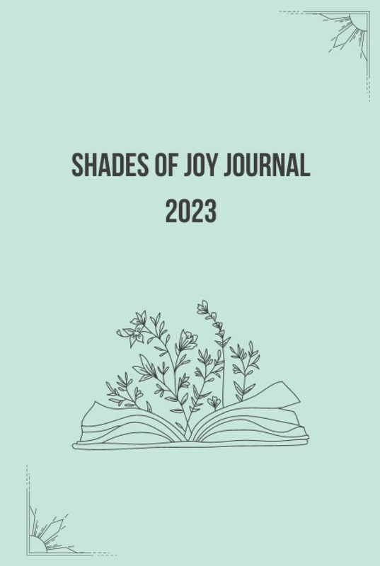 SHADES OF JOY JOURNAL 2023 - Green Cover: Gift for women; Gift for mothers; Gift for mom; gift for girls; Gift for daughter