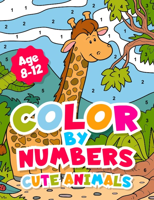 Color By Numbers Cute Animals for kids 8-12 Years old.: Adorable Coloring Activity For Boys and Girls With Fun and Easy Animal Coloring Pages. (Children Coloring books)