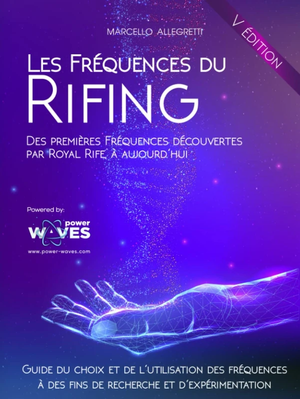 Les Fréquences du Rifing: Des premières Fréquences découvertes par Royal Rife, à aujourd'hui - Image 1