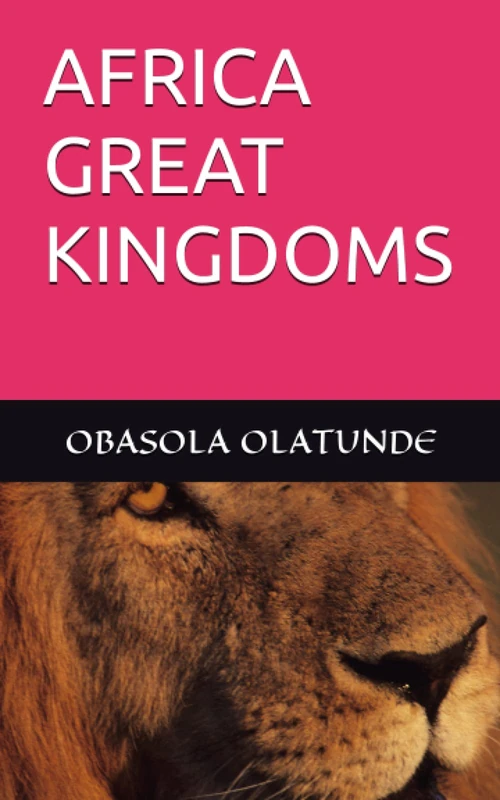 AFRICA GREAT KINGDOMS