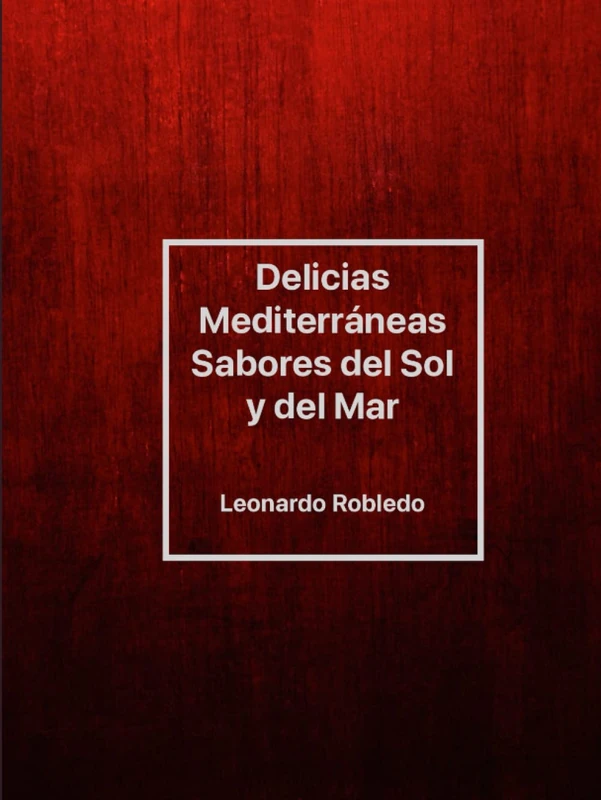 Delicias Mediterráneas: Sabores del Sol y del Mar