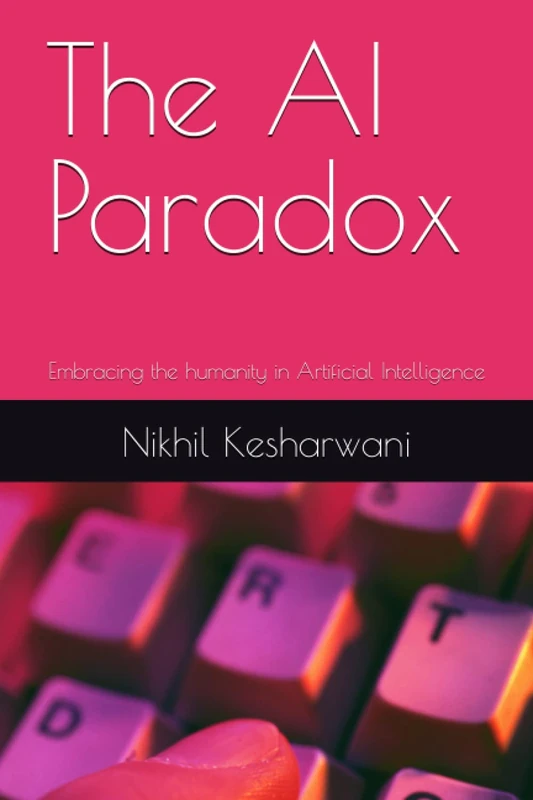 The AI Paradox: Embracing the humanity in Artificial Intelligence
