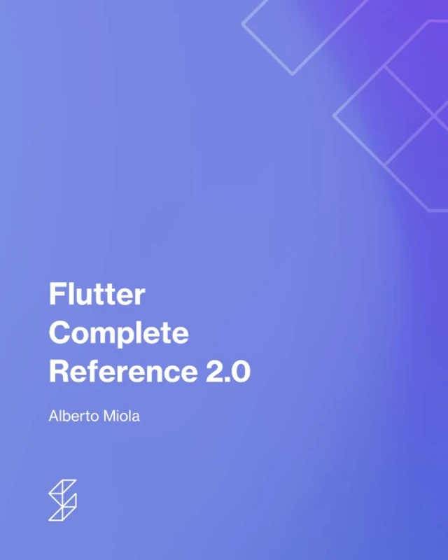 Flutter Complete Reference 2.0: The ultimate reference for Dart and Flutter