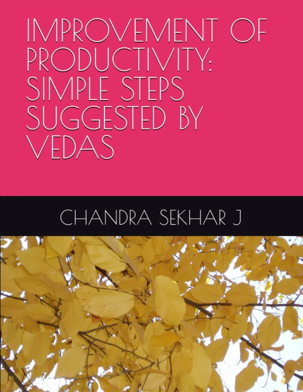 IMPROVEMENT OF PRODUCTIVITY: SIMPLE STEPS SUGGESTED BY VEDAS - Image 1