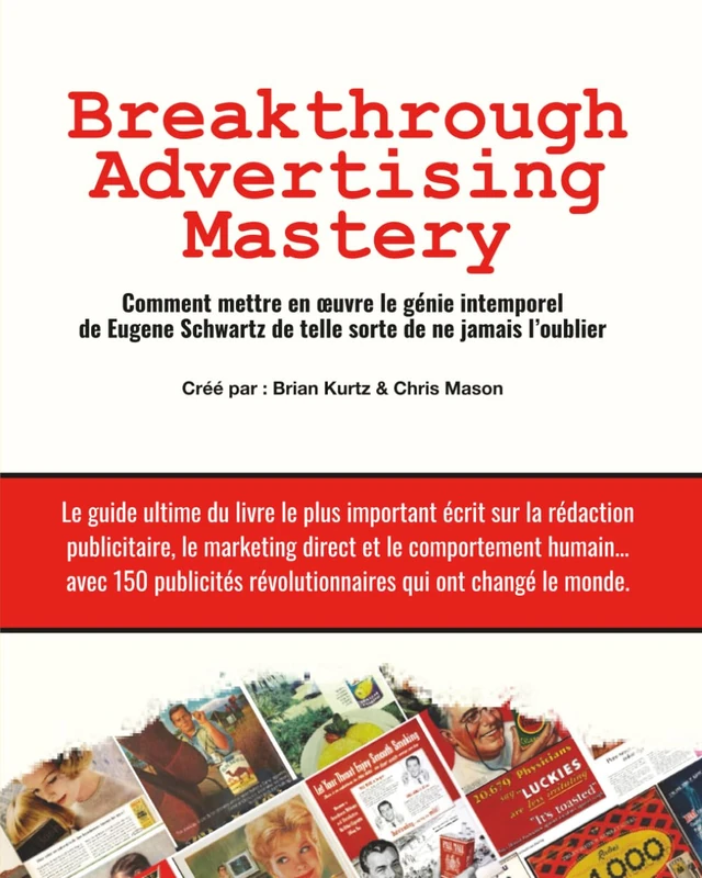 Breakthrough Advertising Mastery: Comment mettre en œuvre le génie intemporel de Eugene Schwartz de telle sorte de ne jamais l’oublier - Image 1