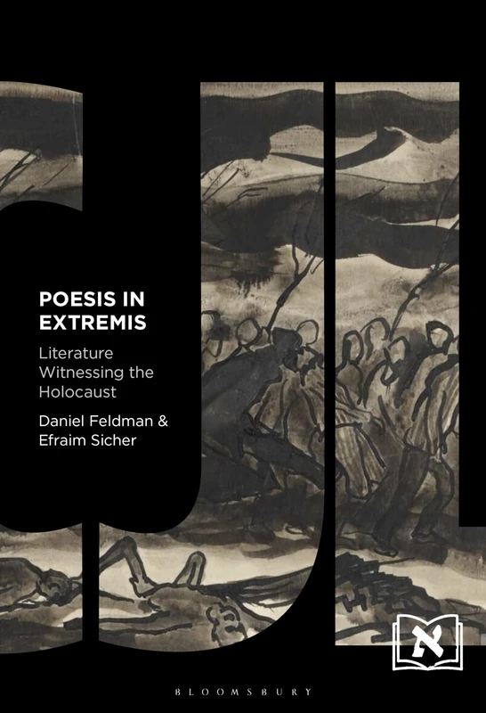 Poesis in Extremis: Literature Witnessing the Holocaust (Comparative Jewish Literatures) - Image 1