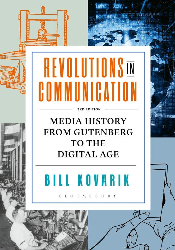 Revolutions in Communication: Media History from Gutenberg to the Digital Age