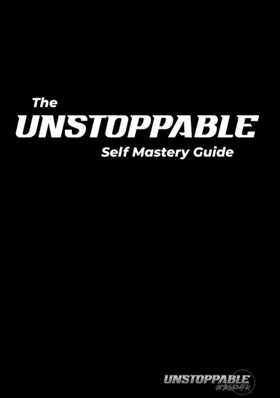 Unstoppable Self Mastery Guide