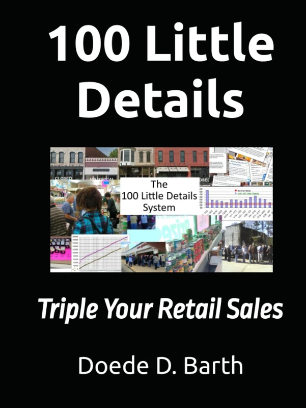 100 Little Details: Triple Your Retail Sales