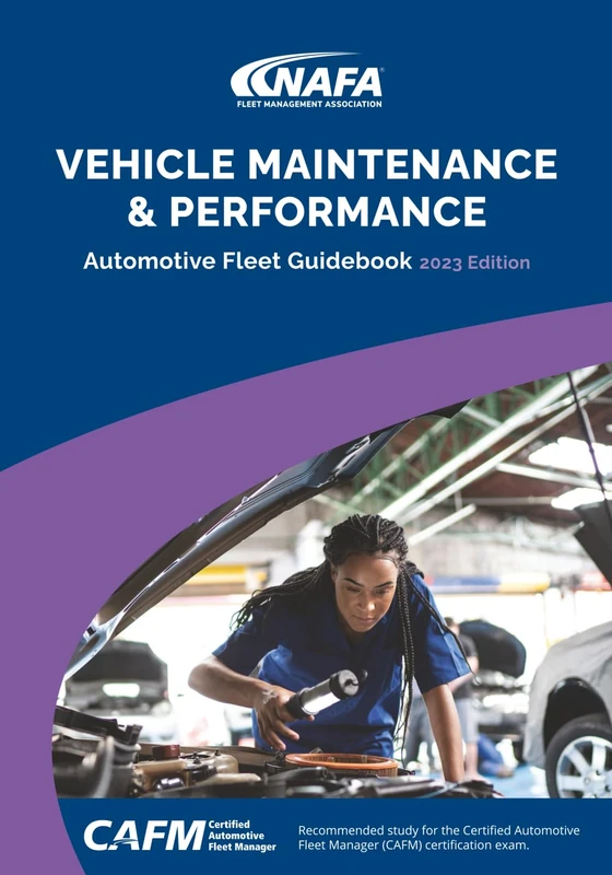 Vehicle Maintenance & Performance: Automotive Fleet Guidebook