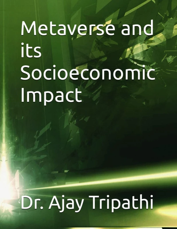 Metaverse and its Socioeconomic Impact - Independent Book