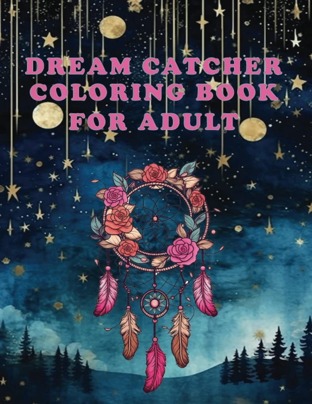 Dreamcatcher Coloring Book for Adults: Dreamcatcher Coloring Book for Adults