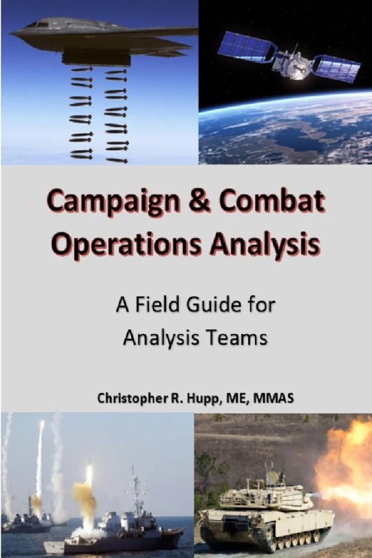 Campaign and Combat Operations Analysis: A Field Guide for Analysis Teams