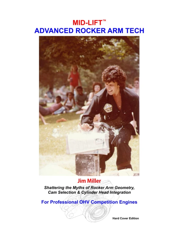 MID-LIFT Advanced Rocker Arm Tech, by Jim Miller: Shattering the Myths of Rocker Arm Geometry, Cam Selection & Cylinder Head Integration - Image 1