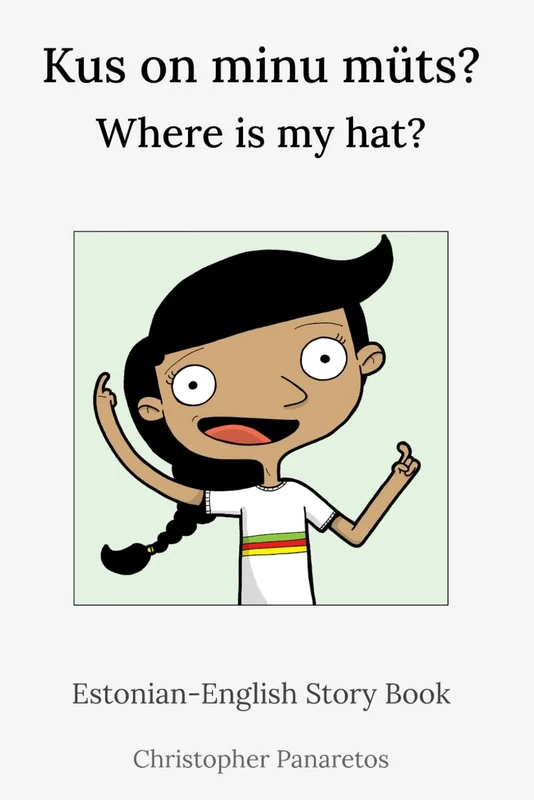 Kus on minu müts? Where is my hat?: Estonian-English Story Book (Languages)