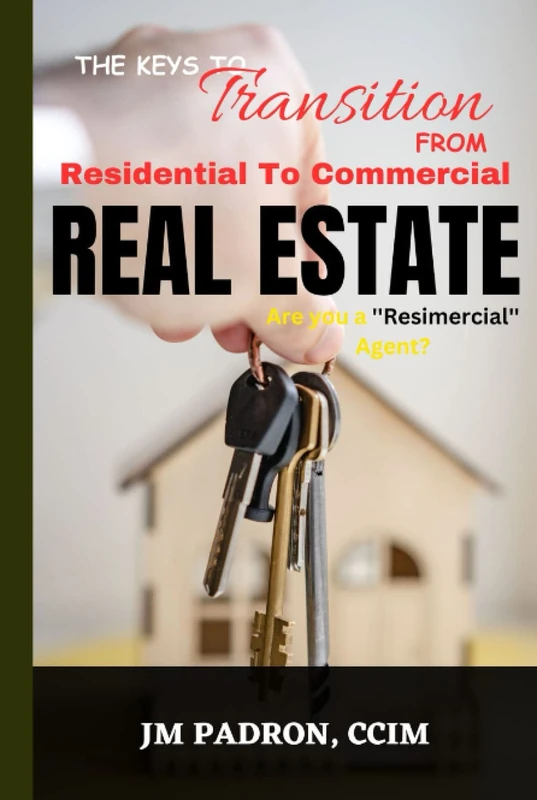 The Keys to Transition from Residential to Commercial Real Estate