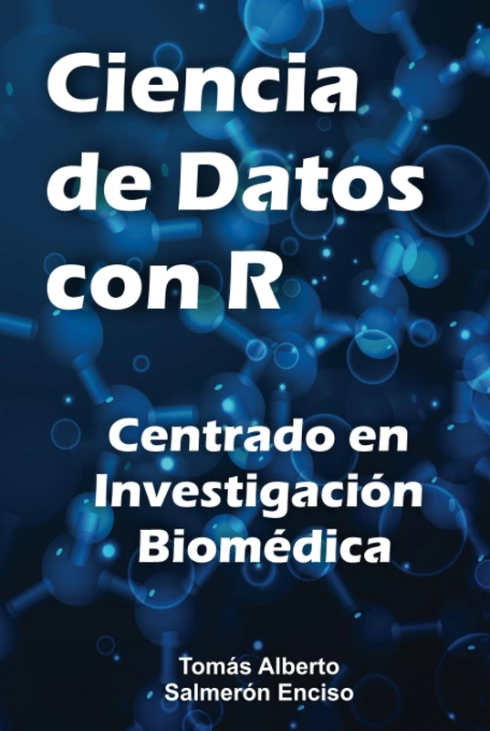 Ciencia de Datos con R: Centrado en Investigación Biomédica