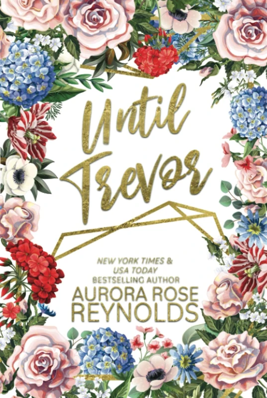 Until Trevor: Floral Edition