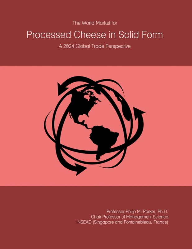 The World Market for Processed Cheese in Solid Form: A 2024 Global Trade Perspective
