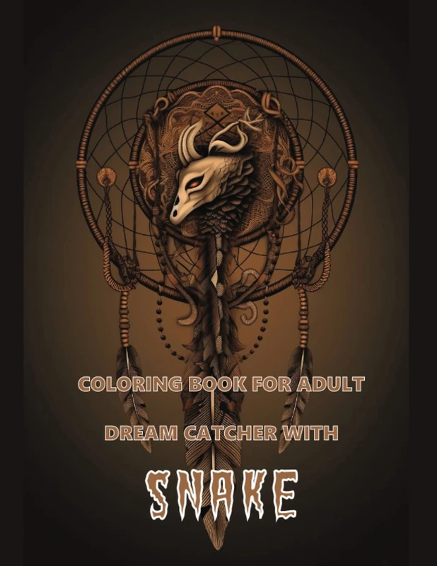 Coloring Book for Adults Dreamcatcher with Snake: Dreamcatcher Coloring Book for Adults