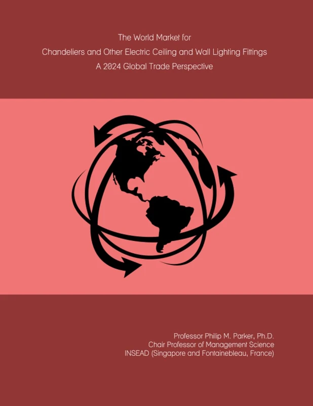 The World Market for Chandeliers and Other Electric Ceiling and Wall Lighting Fittings: A 2024 Global Trade Perspective