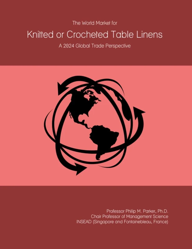 The World Market for Knitted or Crocheted Table Linens: A 2024 Global Trade Perspective