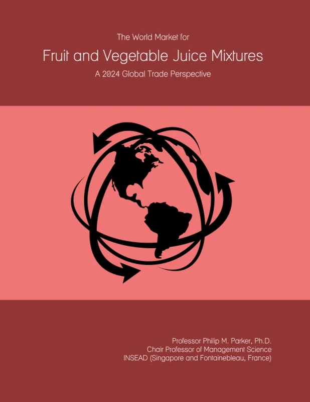The World Market for Fruit and Vegetable Juice Mixtures: A 2024 Global Trade Perspective