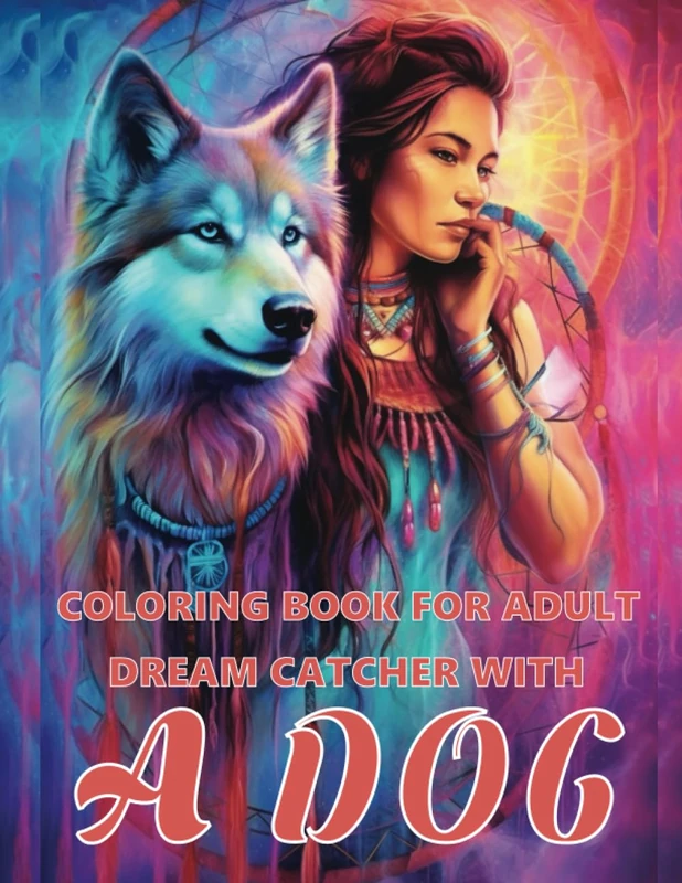 Coloring Book for Adults Dreamcatcher With A Dog: Dreamcatcher Coloring Book for Adults