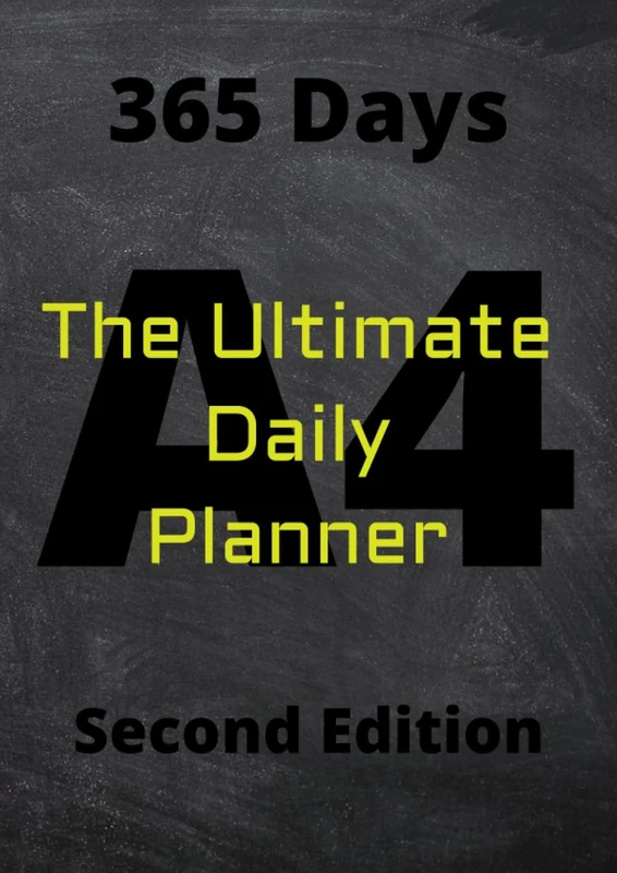 The Ultimate Daily Productivity Planner: A4 | 365 Pages | Second Edition
