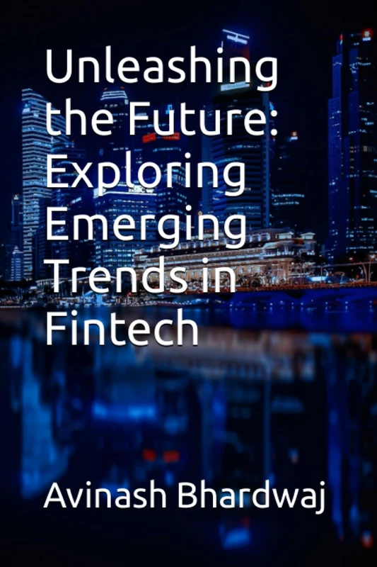 Unleashing the Future: Exploring Emerging Trends in Fintech