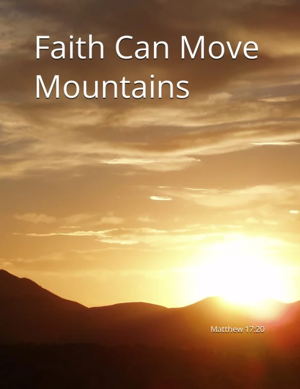 Faith Can Move Mountains