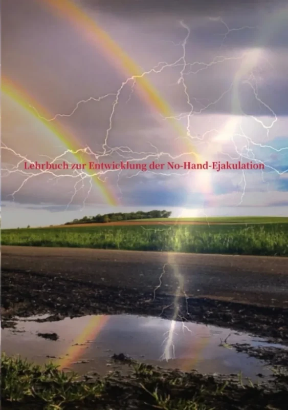 Lehrbuch zur Entwicklung der No-Hand-Ejakulation: 100 Mal besser als die normale EjakulationDu kannst sogar mit bloßer Nippelstimulation ejakulieren. - Image 1