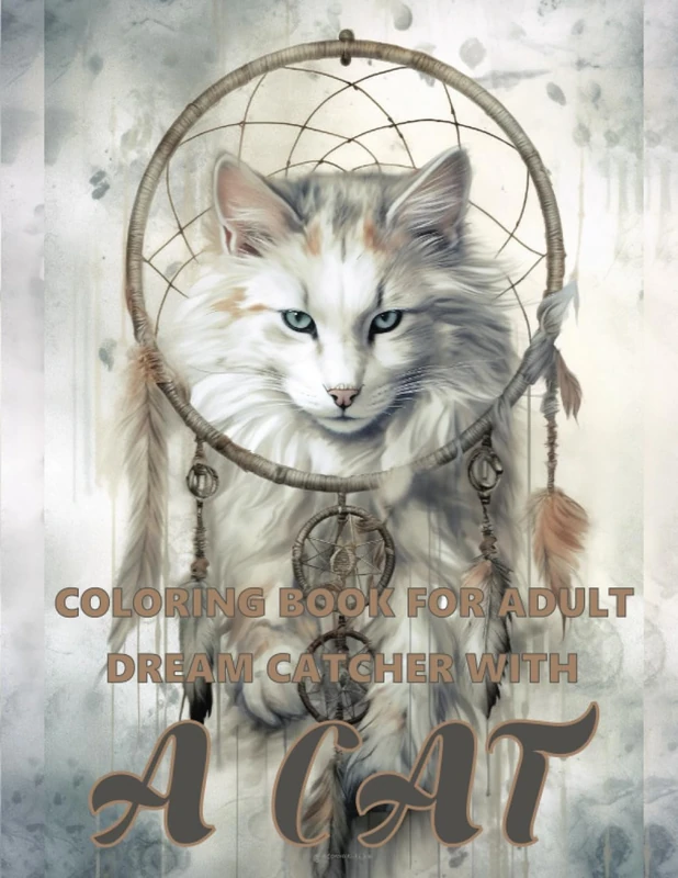 Coloring Book for Adults Dreamcatcher With A Cat: Dreamcatcher Coloring Book for Adults