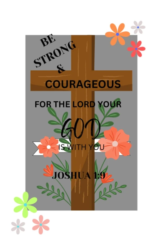 Be Strong: Be strong Courageous for the Lord your God “notebook”