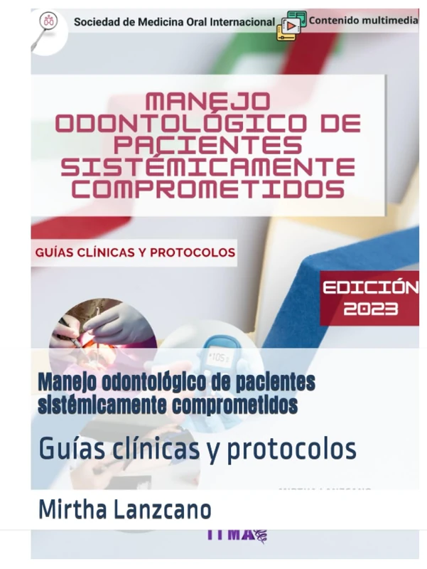 Manejo odontológico de pacientes sistémicamente comprometidos: Guías clínicas y protocolos