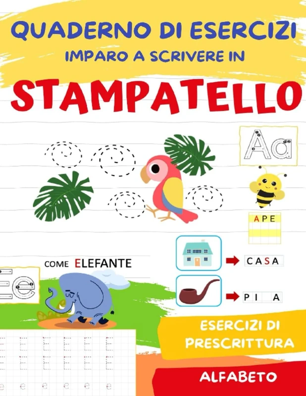 Quaderno per Imparare a scrivere in Stampatello: Imparare in modo semplice