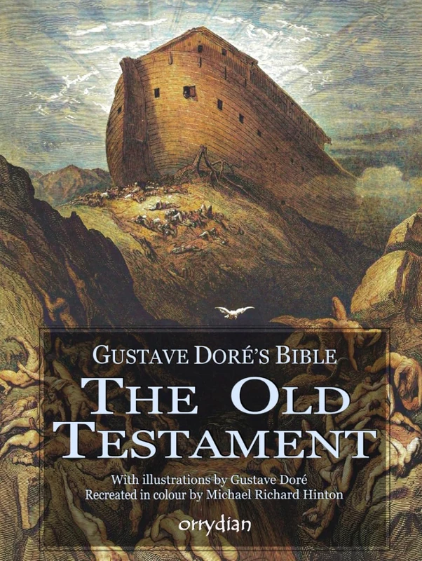 Gustave Doré’s Bible: The Old Testament: with full-colour illustrations