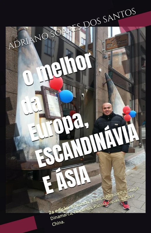 O melhor da Europa, Escandinávia e Ásia: França,Alemanha, Suiça, Dinamarca, Noruega, Rússia,Japão, Índia e China.