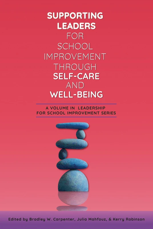 Supporting Leaders for School Improvement Through Self-Care and Wellbeing