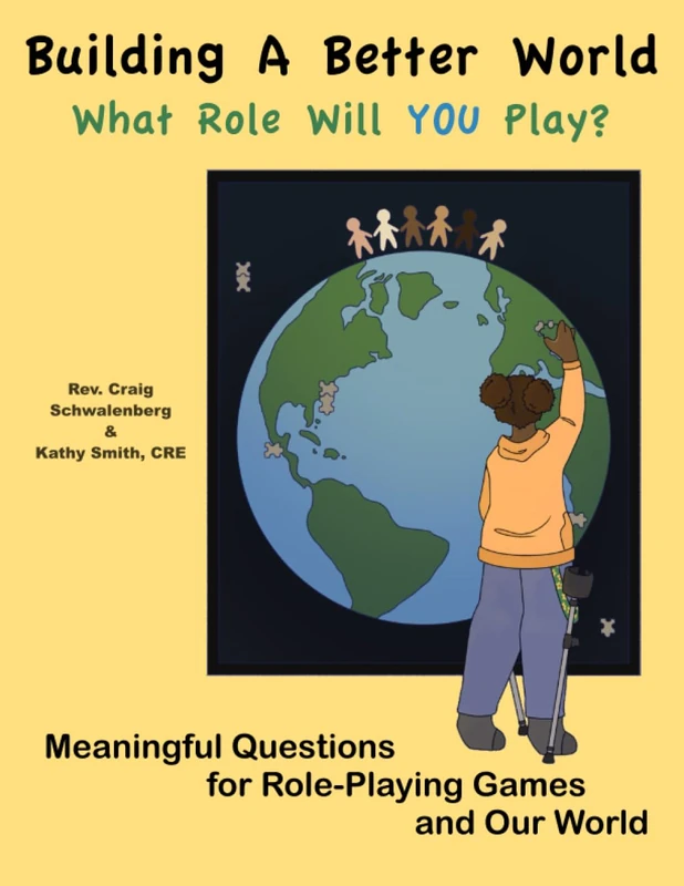 Building a Better World - What Role Will YOU Play?: Meaningful Questions for Role-Playing Games and Our World - Image 1