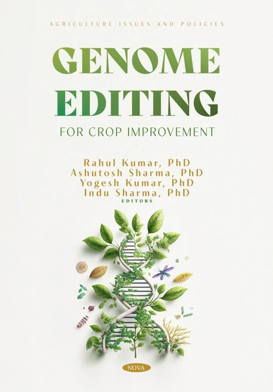 Genome Editing for Crop Improvement (Agriculture Issues and Policies Series)
