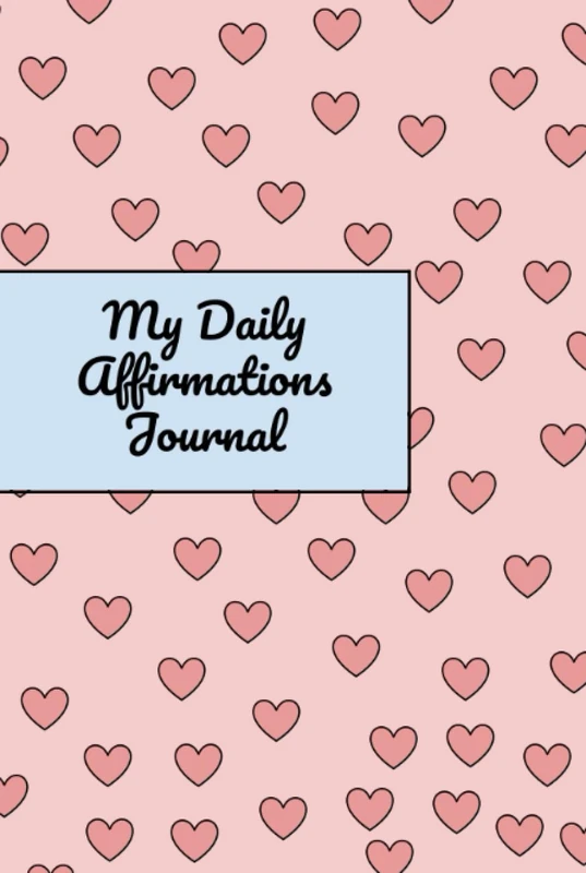My Daily Affirmation Journal