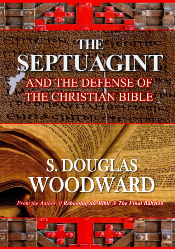 The Septuagint and the Defense of the Christian Bible: How the Ancient Greek Bible Emends the Biblical Text and Best Presents the Case That Jesus Was the Christ