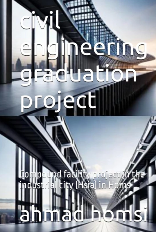civil engineering graduation project: Compound facility project in the industrial city (Hsia) in Homs - Image 1