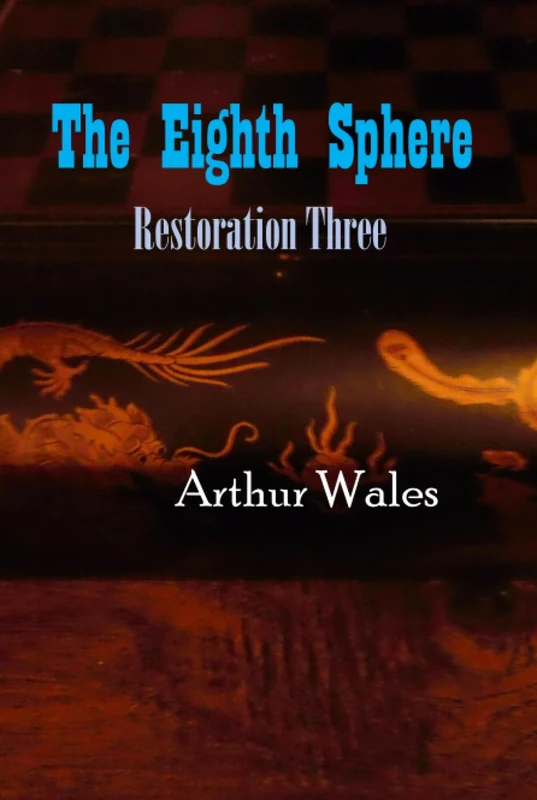 The Eighth Sphere: Restoration Three