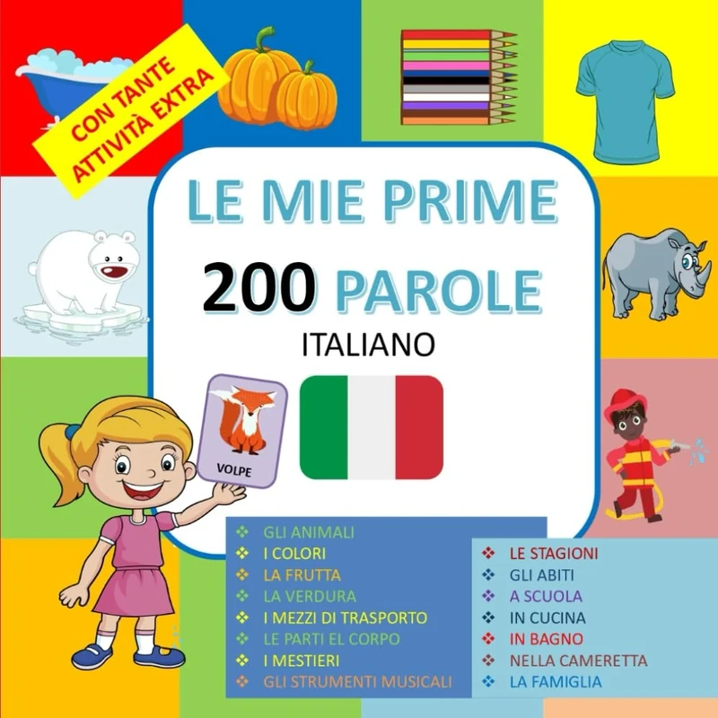Le mie prime 200 Parole in Italiano: con 50 pagine di materiale EXTRA!