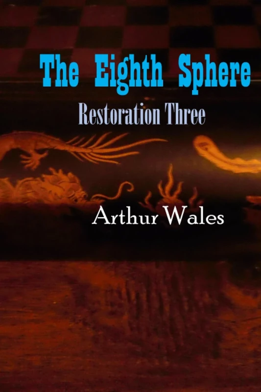 The Eighth Sphere: Restoration Three: 3