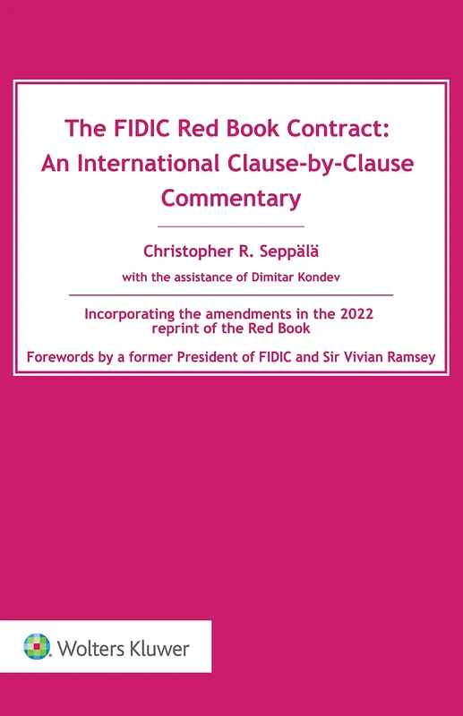 The FIDIC Red Book Contract: An International Clause-by-Clause Commentary